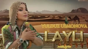 Yulduz Usmonova's song "Layli" was listened to 500 thousand times