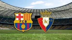The starting lineups for the match between "Barcelona" and "Osasuna" have been announced